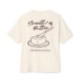 smooth as butter cotton oversized tee